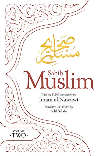 Beispielbild fr Sahih Muslim (Volume 2): With the Full Commentary by Imam Nawawi (Al-Minhaj bi Sharh Sahih Muslim, 2) zum Verkauf von Books Unplugged