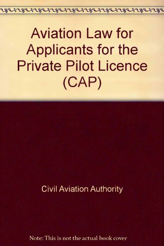 Imagen de archivo de Aviation Law for Applicants for the Private Pilot Licence (CAP) a la venta por Cambridge Rare Books