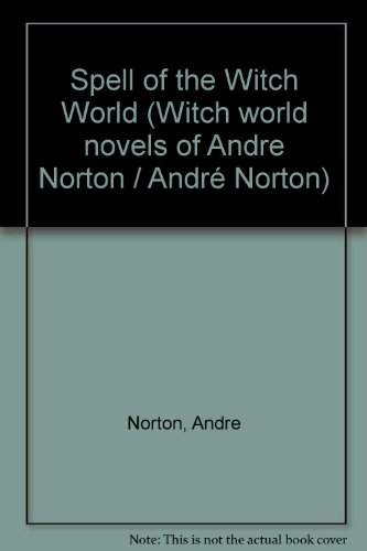 Spell of the Witch World (9780860430759) by Norton, Andre