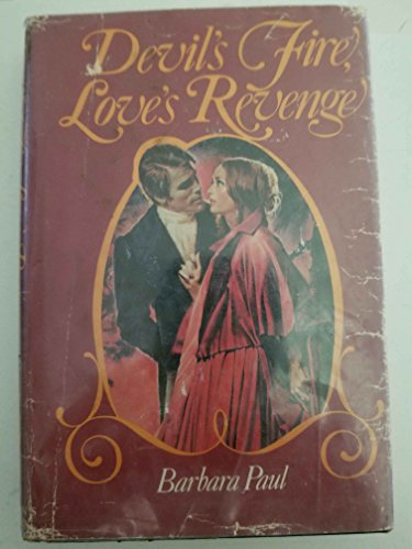 Devil's Fire, Love's Revenge (9780860431176) by Barbara Paul