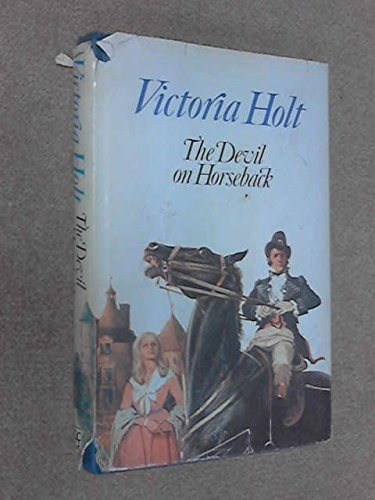 Devil on Horseback (9780860431374) by Holt, Victoria