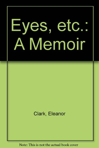 9780860432166: Eyes, etc.: A Memoir