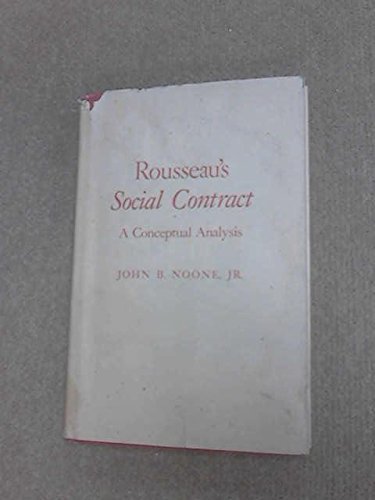 Beispielbild fr Rousseau's Social Contract : A Conceptual Analysis zum Verkauf von Anybook.com