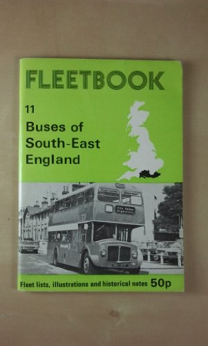 Stock image for Fleetbook 11. Buses of South-East England. for sale by Dereks Transport Books