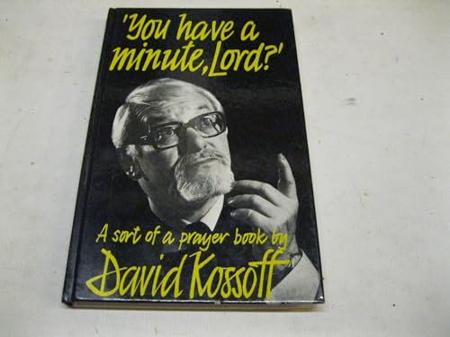 Stock image for 'You have a minute, Lord?': A sort of a prayer book : including the three pieces 'Words for Paul' for sale by ThriftBooks-Dallas