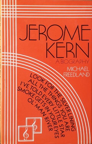 Stock image for Jerome Kern : A Biography for sale by Better World Books