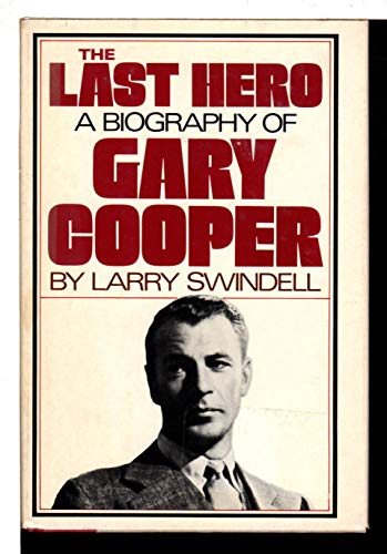 Beispielbild fr Last Hero : Biography of Gary Cooper zum Verkauf von Better World Books: West