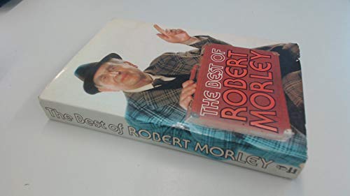 Beispielbild fr BEST OF ROBERT MORLEY zum Verkauf von WorldofBooks