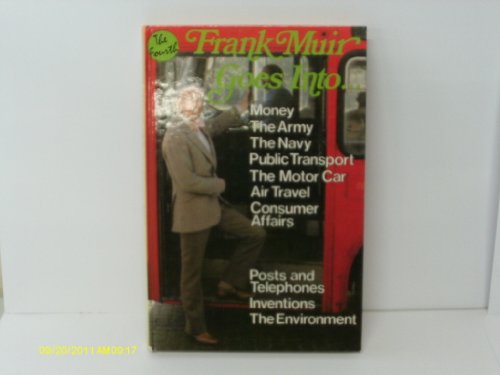 Beispielbild fr The Fourth Frank Muir Goes Into. zum Verkauf von Better World Books Ltd