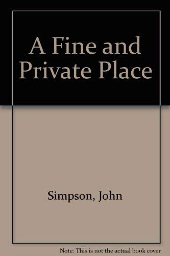 A Fine & Private Place - Simpson, John