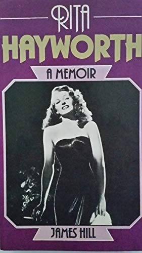 Rita Hayworth: A Memoir (9780860512394) by Hill, James