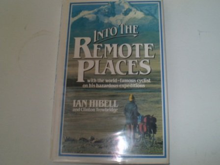 Stock image for Into the Remote Places for sale by GF Books, Inc.