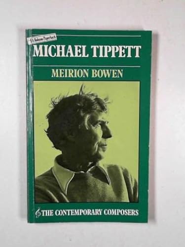 9780860512820: Michael Tippett (Contemporary Composers S.)