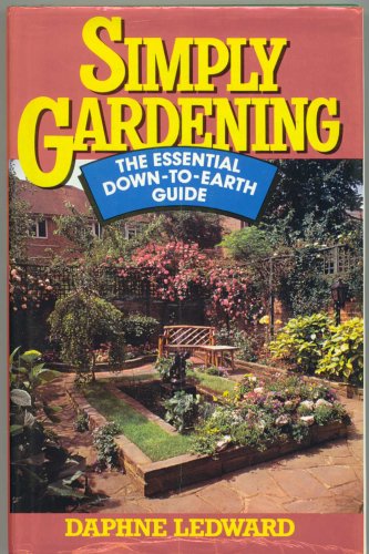 Simply Gardening (9780860512974) by Ledward, Daphne