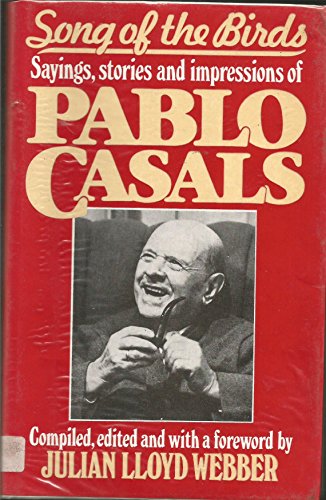 Stock image for Song of the birds: Sayings, stories, and impressions of Pablo Casals for sale by Books of the Smoky Mountains