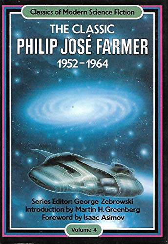 Stock image for The Classic Philip Jose Farmer (Classics of Modern Science Fiction) for sale by AwesomeBooks