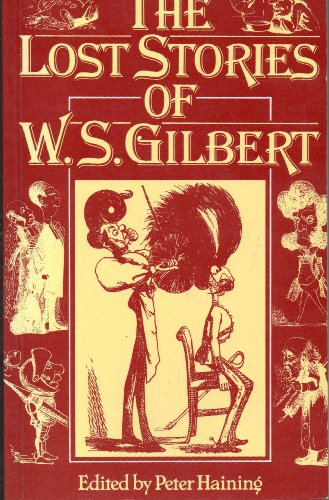 Stock image for The Lost Stories of W S Gilbert for sale by WorldofBooks