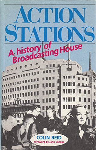 Stock image for Action Stations: A history of Broadcasting House (Illustrated) for sale by WorldofBooks