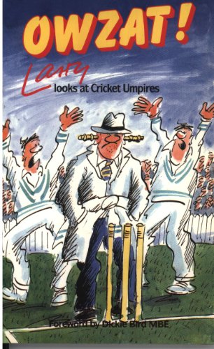 Owzat!: Larry Looks at Cricket Umpires (9780860514541) by Larry