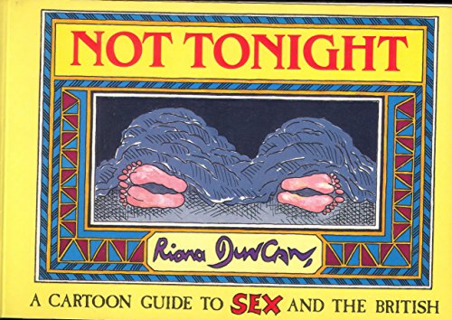 Imagen de archivo de Not Tonight: A Cartoon Guide to Sex and the British a la venta por Reuseabook