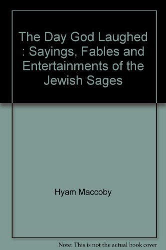 Beispielbild fr The Day God Laughed : Sayings, Fables and Entertainments of the Jewish Sages zum Verkauf von GoldenWavesOfBooks