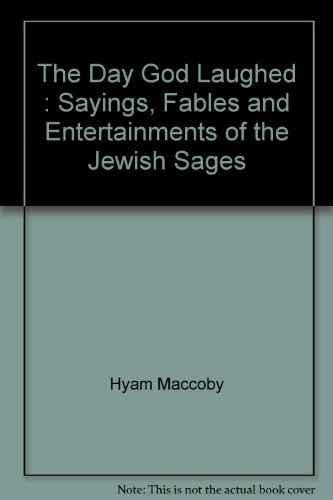 9780860514671: The Day God Laughed: Sayings, Fables and Entertainments of the Jewish Sages