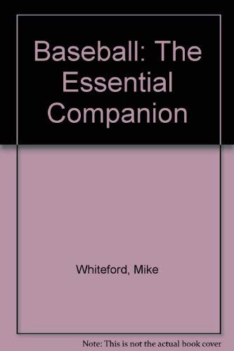 Stock image for Baseball: The Essential Companion for sale by Thomas F. Pesce'