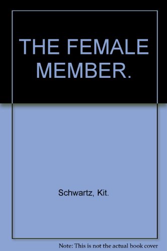 9780860515210: The Female Member: A Compendium of Facts, Figures, Foibles, and Anecdotes About the Loving Organ