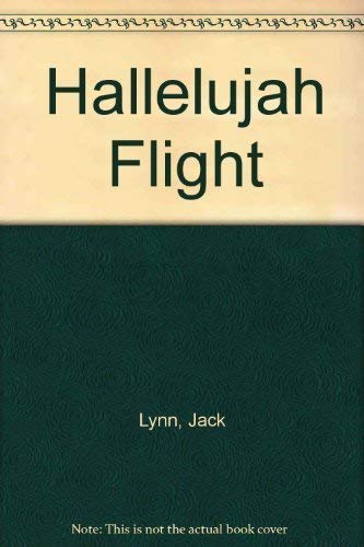 Stock image for Hallelujah Flight: The Compelling Story of an Epic Journey for sale by Lowry's Books