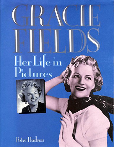 Stock image for Gracie Fields: Her Life in Pictures for sale by James Lasseter, Jr