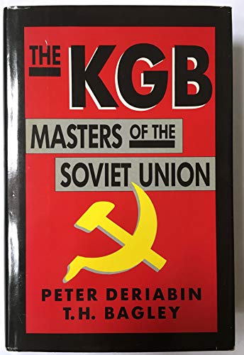 Imagen de archivo de THE KGB: MASTERS OF THESOVIET UNION a la venta por Ziebarth Books
