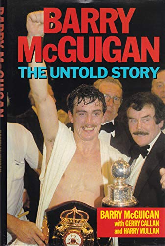 Stock image for Barry McGuigan: The Untold Story for sale by WorldofBooks