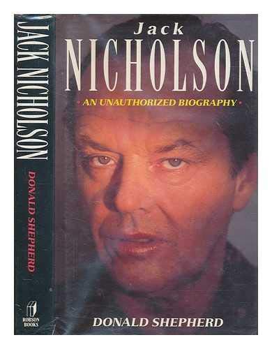 Imagen de archivo de Jack Nicholson: An Unauthorized Biography a la venta por Irish Booksellers