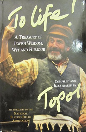 Stock image for To Life!: Topol's Treasury of Jewish Wit and Wisdom for sale by GoldBooks