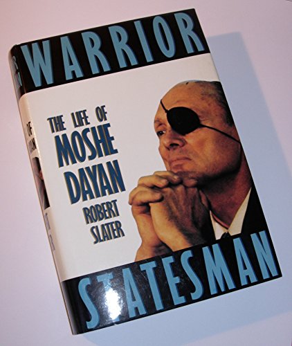 Warrior Statesman: Life of Moshe Dayan (9780860517832) by Robert Slater