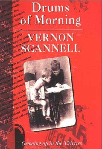 Drums of Morning: Growing Up in the Thirties (9780860517863) by Scannell, Vernon