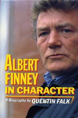 Stock image for Albert Finney in Character: A Biography for sale by Front Cover Books