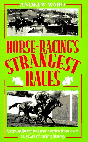 Imagen de archivo de HORSE RACING'S STRANGEST RACING a la venta por WorldofBooks