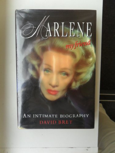 Imagen de archivo de Marlene My Friend: An Intimate Biography a la venta por Wonder Book