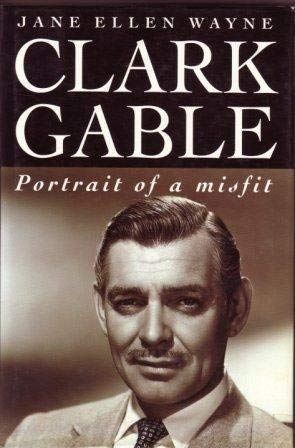 Beispielbild fr CLARK GABLE A PORTRAIT OF A MISFIT zum Verkauf von WorldofBooks