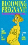 9780860518778: Blooming Pregnant!: The Real Facts About Having a Baby