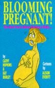 Stock image for BLOOMING PREGNANT! THE REAL FACTS for sale by WorldofBooks