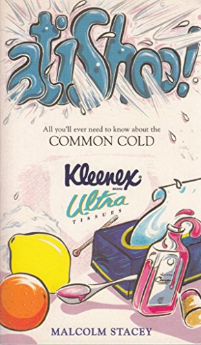 Beispielbild fr ATISHOO! EVERYTHING YOU EVER: All You'll Ever Need to Know About the Common Cold and a Whole Lot More zum Verkauf von AwesomeBooks