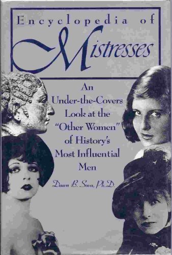 9780860518808: Encyclopedia of Mistresses: An Under-the-Covers Look at the "Other Women" of History's Most Influential Men