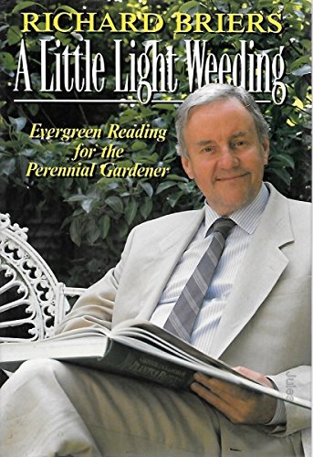 Imagen de archivo de A Little Light Weeding: Evergreen Reading for the Perennial Gardener a la venta por AwesomeBooks