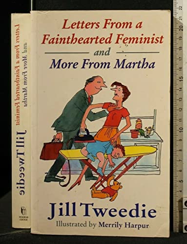 Stock image for Letters from a Fainthearted Feminist and More From Martha for sale by The London Bookworm