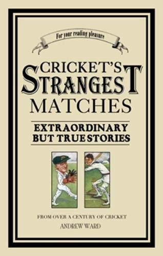 Beispielbild fr CRICKETS STRANGEST MATCHES zum Verkauf von WorldofBooks