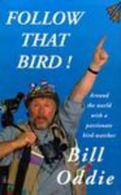 9780860519195: FOLLOW THAT BIRD: Around the World With a Passionate Bird-Watcher