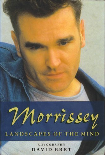 Imagen de archivo de Morrissey: Landscapes of the Mind a la venta por ThriftBooks-Atlanta