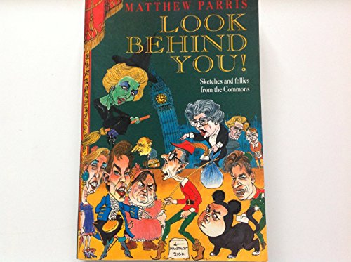 Stock image for Look Behind You!: Sketches and Follies from the Commons for sale by AwesomeBooks